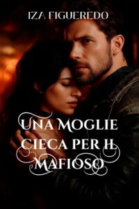UNA MOGLIE CIECA PER IL MAFIOSO