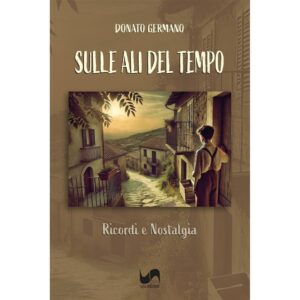 Sulle Ali del Tempo - ricordi e nostalgia -