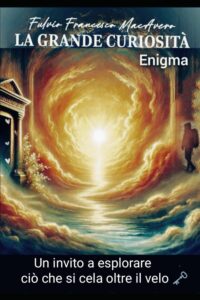 LA GRANDE CURIOSITA' - ENIGMA