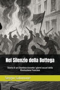 Nel Silenzio della Bottega: Storia di un Ebanista durante i giorni oscuri della Rivoluzione Francese