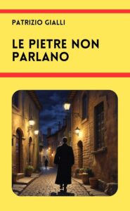 Le pietre non parlano