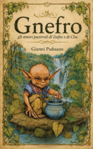 Gnefro: Gli amori pastorali di Dafni e di Cloe