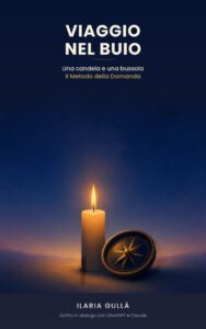 Viaggio nel buio - Una candela e una bussola. Il metodo della domanda